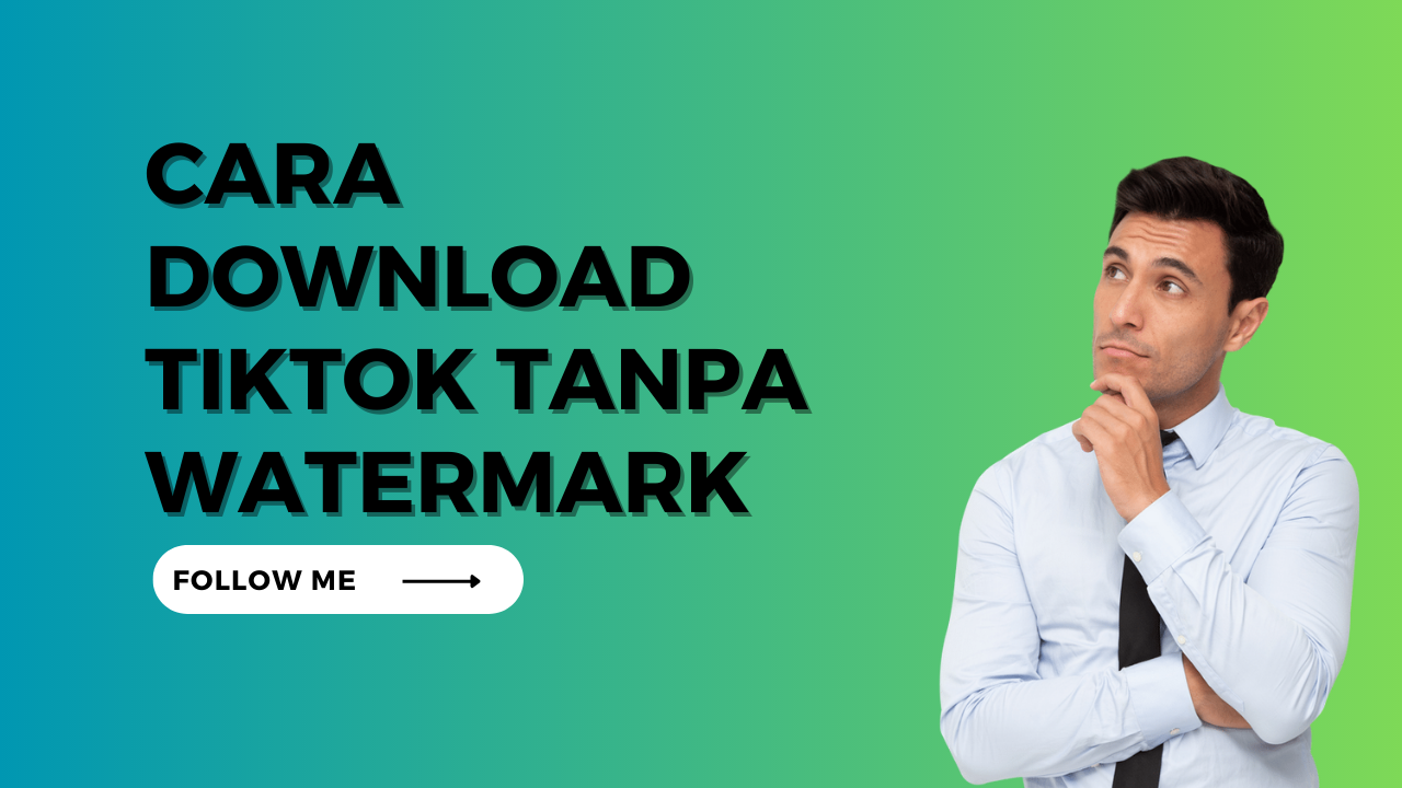 Cara Download TikTok Tanpa Watermark